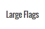 Large Flags