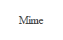 Mime